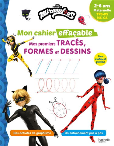 Couverture de Miraculous : mon cahier effaçable, mes premiers tracés, formes et dessins : 2-6 ans, maternelle, TPS, PS, MS, GS