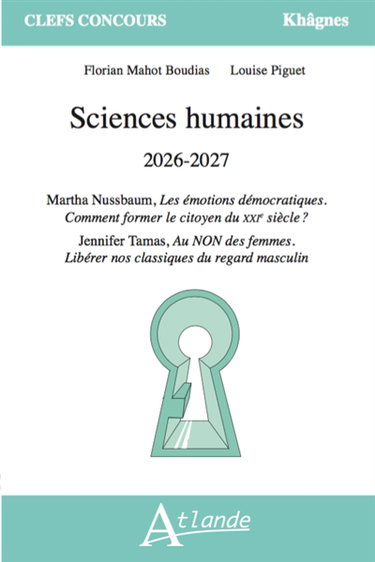 Couverture de Sciences humaines 2026-2027 : Martha Nussbaum, Les émotions démocratiques, comment former le citoyen du XXIe siècle ? ; Jennifer Tamas, Au non des femmes, libérer nos classiques du regard masculin