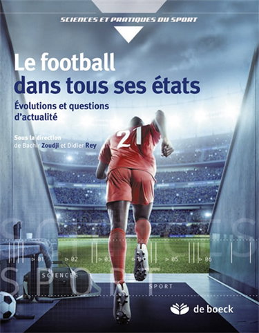 Couverture de Le football dans tous ses états : évolutions et questions d'actualité