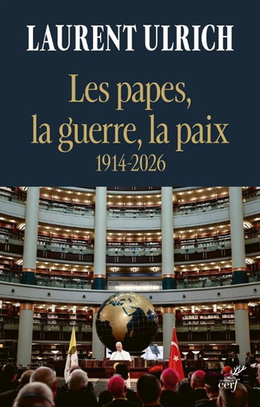 Couverture de Les papes, la guerre, la paix : 1914-2026
