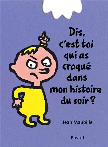 Couverture de Dis, c'est toi qui as croqué dans mon histoire du soir ?