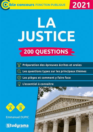 Couverture de La justice et son organisation : 200 questions, cat. A, cat. B : 2021