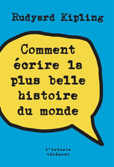 Couverture de Comment écrire la plus belle histoire du monde