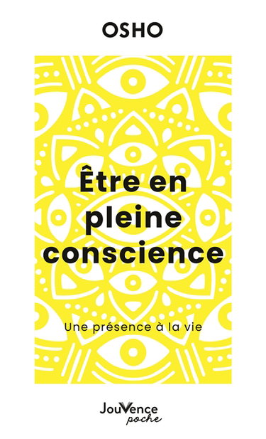 Couverture de Etre en pleine conscience : une présence à la vie