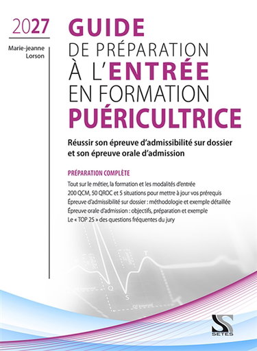 Couverture de Guide de préparation à l'entrée en formation puéricultrice 2027 : réussir son épreuve écrite d'admissibilité et son épreuve orale d'admission : préparation complète