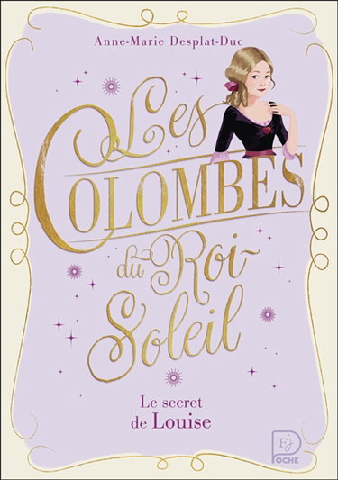 Couverture de Les colombes du Roi-Soleil. Vol. 2. Le secret de Louise