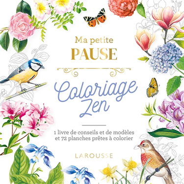 Couverture de Ma petite pause coloriage zen : 1 livre de conseils et de modèles et 72 planches prêtes à colorier