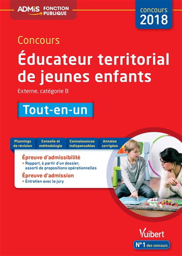 Couverture de Concours éducateur territorial de jeunes enfants 2018 : externe, catégorie B : tout-en-un