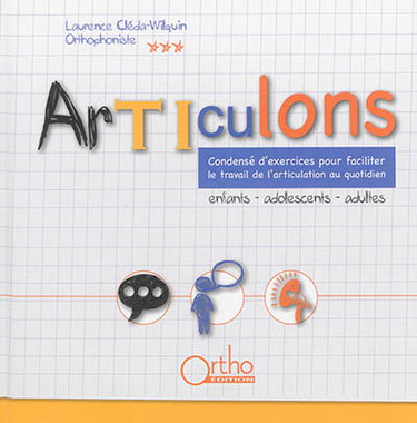Couverture de Articulons : condensé d'exercices pour faciliter le travail de l'articulation au quotidien : enfants, adolescents, adultes