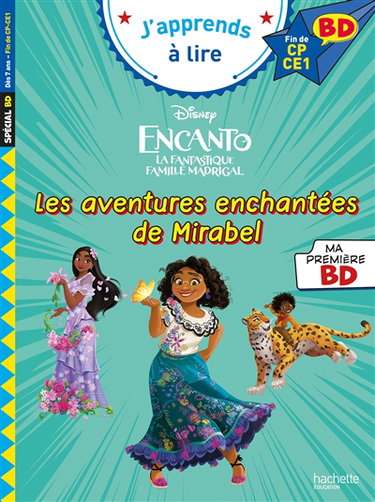 Couverture de Encanto, la fantastique famille Madrigal : les aventures enchantées de Mirabel : fin de CP, CE1