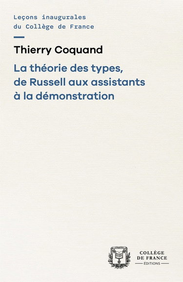Couverture de La théorie des types, de Russell aux assistants à la démonstration