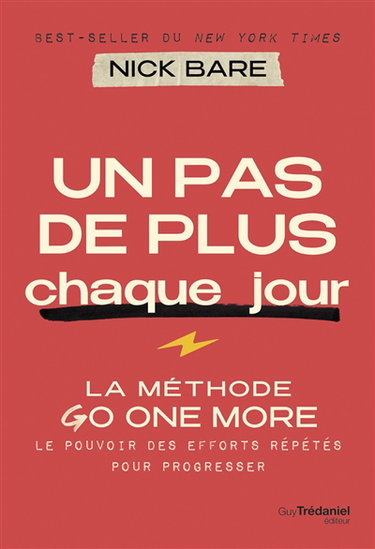 Couverture de Un pas de plus chaque jour : la méthode go one more : le pouvoir des efforts répétés pour progresser