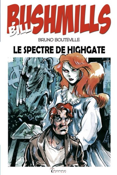 Couverture de Bill Bushmills. Vol. 1. Le spectre de Highgate