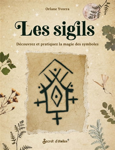 Couverture de Les sigils : découvrez et pratiquez la magie des symboles