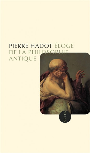 Couverture de Eloge de la philosophie antique : leçon inaugurale de la Chaire d'histoire de la pensée hellénistique et romaine faite au Collège de France, le vendredi 18 février 1983