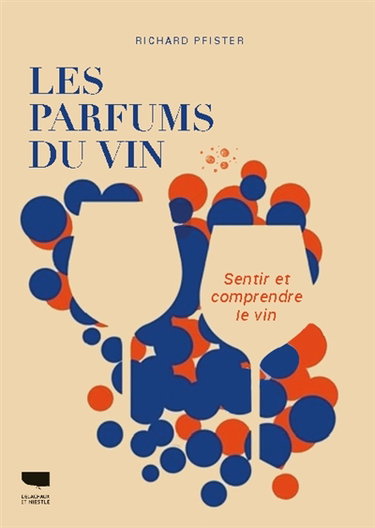 Couverture de Les parfums du vin : sentir et comprendre le vin