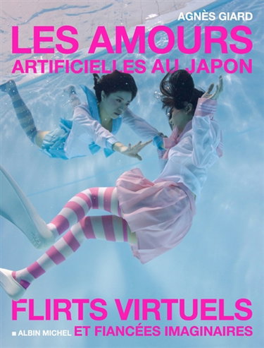 Couverture de Les amours artificielles au Japon : flirts virtuels et fiancées imaginaires