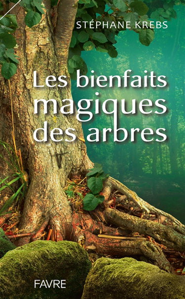 Couverture de Les bienfaits magiques des arbres