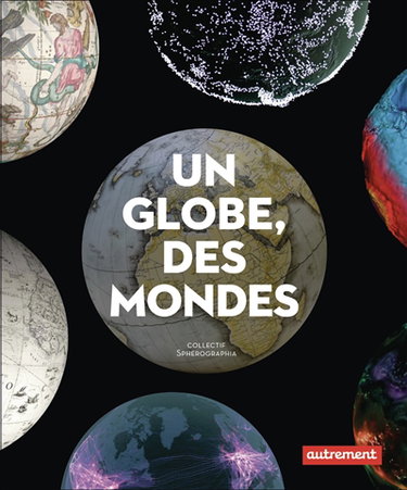 Couverture de Un globe, des mondes