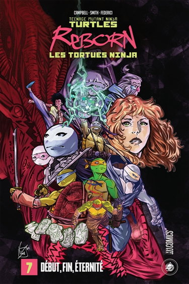 Couverture de Teenage mutant ninja Turtles reborn. Vol. 7. Début, fin, éternité