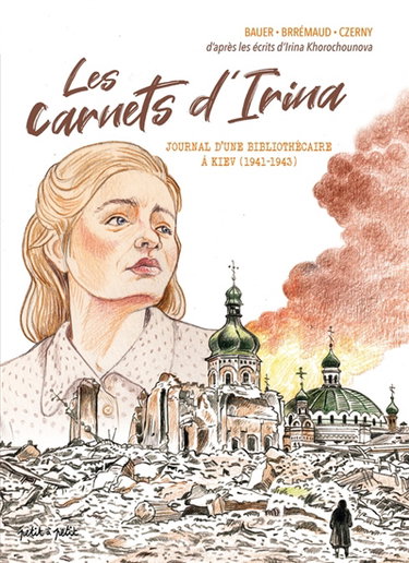 Couverture de Irina : journal d'une bibliothécaire russe à Kiev pendant l'occupation allemande