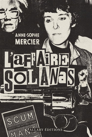 Couverture de L'affaire Solanas : l'astre noir