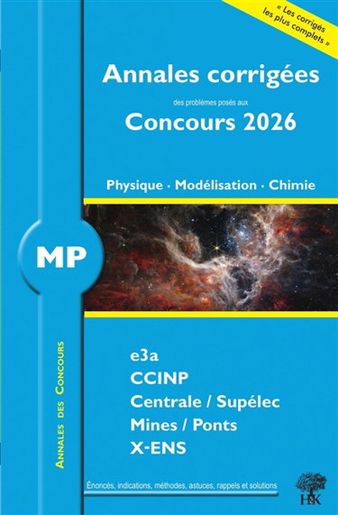 Couverture de Annales corrigées des problèmes posés aux concours 2026, physique, modélisation, chimie MP : e3a, CCINP, Centrale-Supélec, Mines-Ponts, X-ENS