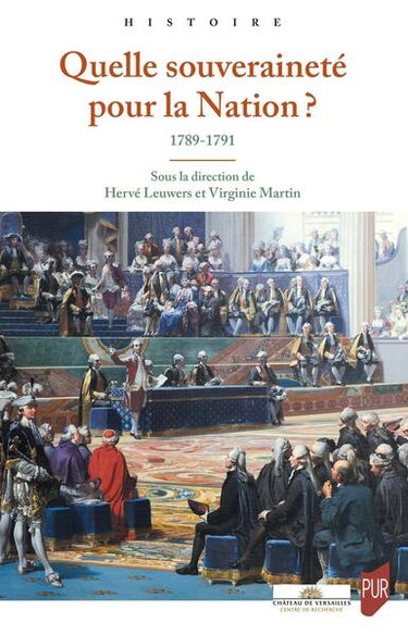 Couverture de Quelle souveraineté pour la nation ? : 1789-1791 : actes du colloque international organisé au château de Versailles (20-21 juin 2022)