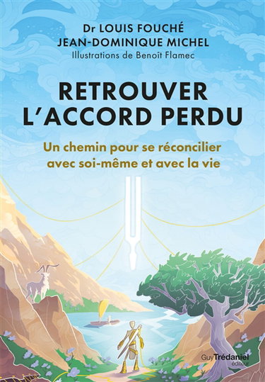 Couverture de Retrouver l'accord perdu : un chemin pour se réconcilier avec soi-même et avec la vie