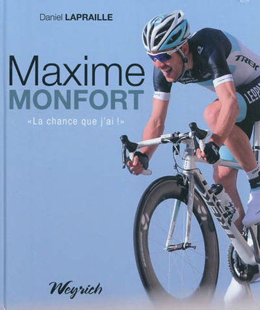 Couverture de Maxime Monfort : la chance que j'ai !
