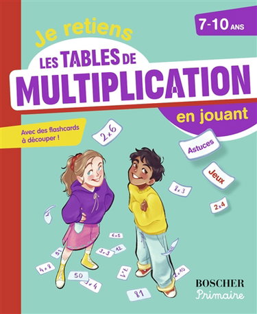 Couverture de Je retiens les tables de multiplication en jouant, 7-10 ans : avec des flashcards à découper !