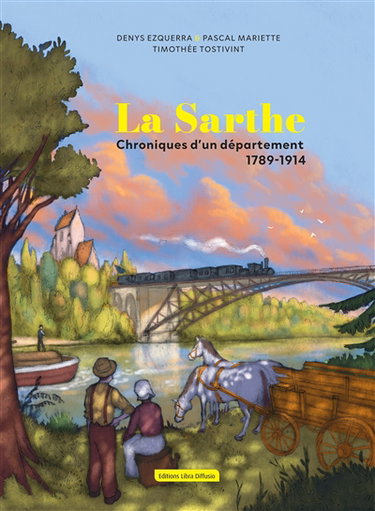 Couverture de La Sarthe : chroniques d'un département : 1789-1914