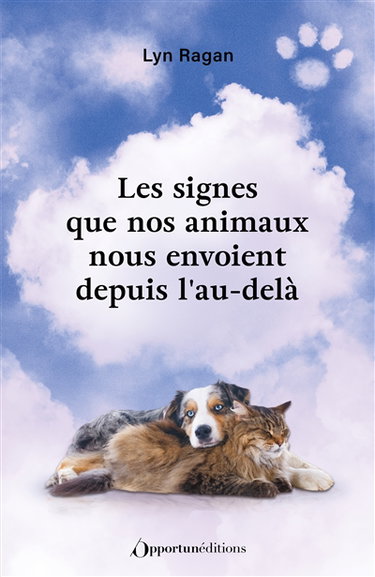 Couverture de Les signes que nos animaux nous envoient depuis l'au-delà
