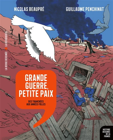 Couverture de Histoire dessinée de la France. Vol. 17. Grande Guerre, petite paix : des tranchées aux Années folles