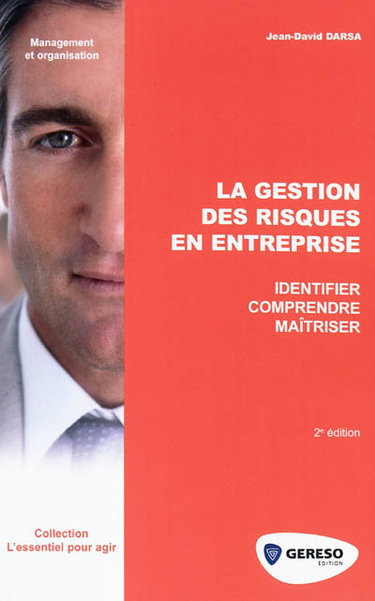 Couverture de La gestion des risques en entreprise : identifier, comprendre, maîtriser