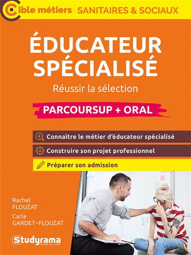 Couverture de Educateur spécialisé : réussir la sélection : Parcoursup + oral