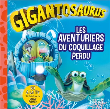 Couverture de Gigantosaurus. Les aventuriers du coquillage perdu