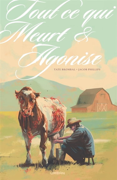 Couverture de Tout ce qui meurt & agonise par Tate Brombal