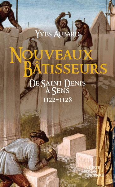 Couverture de La saga des Limousins. Vol. 22. Nouveaux bâtisseurs : 1122-1128 : de Saint-Denis à Sens