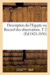 Couverture de Description de l'Egypte ou Recueil des observations. T 2 (Ed.1821-1830)