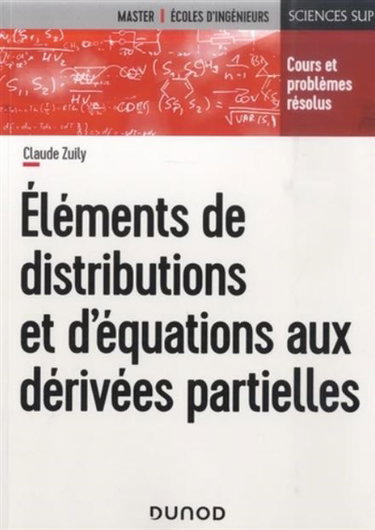 Couverture de Eléments de distributions et d'équations aux dérivées partielles : cours et problèmes résolus