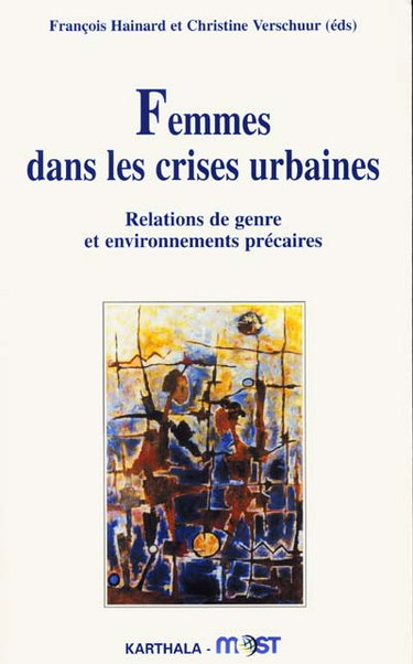 Couverture de Femmes dans les crises urbaines : relations de genre et environnements précaires