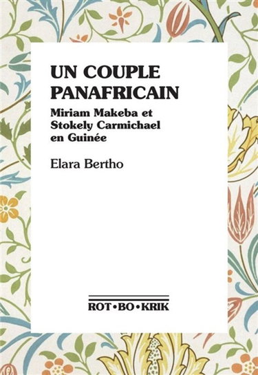 Couverture de Un couple panafricain : Miriam Makeba et Stokely Carmichael en Guinée