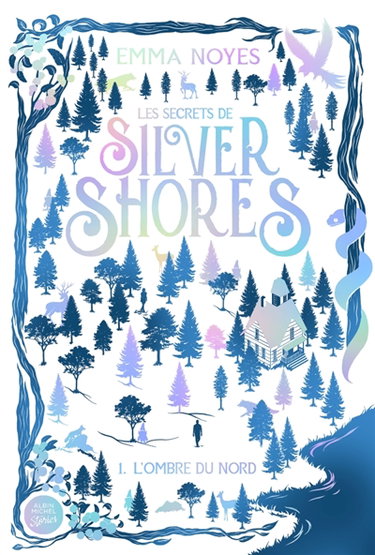 Couverture de Les secrets de Silver Shores. Vol. 1. L'ombre du nord