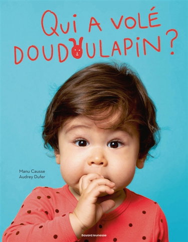 Couverture de Qui a volé Doudoulapin ?