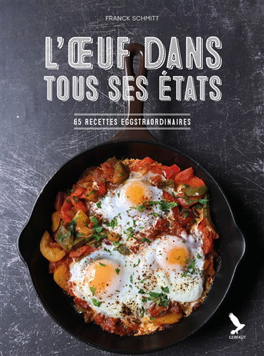 Couverture de L'oeuf dans tous ses états : 65 recettes eggstraordinaires