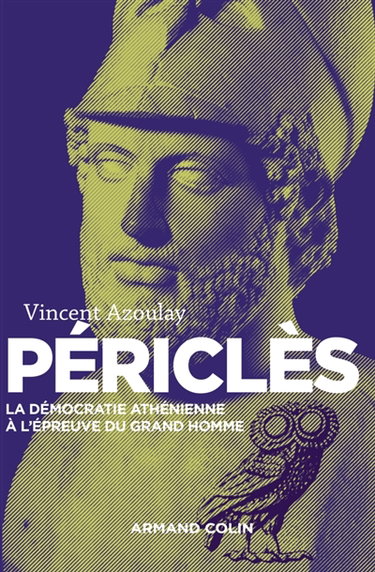 Couverture de Périclès : la démocratie athénienne à l'épreuve du grand homme