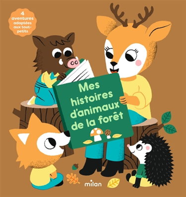 Couverture de Mes histoires d'animaux de la forêt : 4 aventures adaptées aux tout-petits