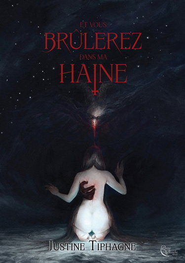 Couverture de Et vous brûlerez dans ma haine