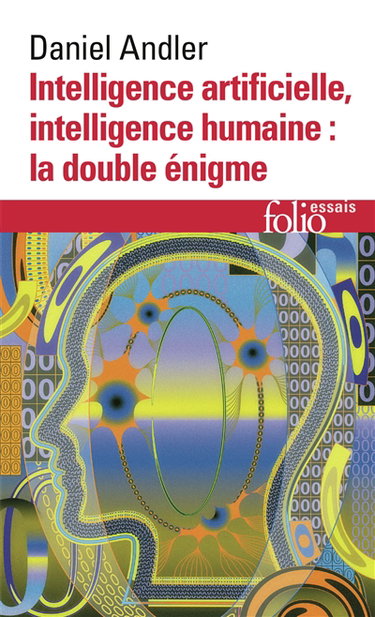 Couverture de Intelligence artificielle, intelligence humaine : la double énigme